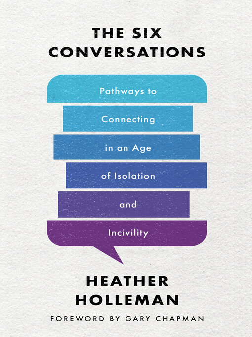 Title details for The Six Conversations by Heather Holleman - Available